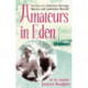 Amateurs In Eden: The Story of a Bohemian Marriage: Nancy and Lawrence Durrell