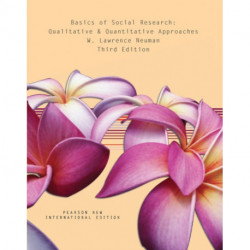 Basics of Social Research: Qualitative and Quantitative Approaches: Pearson New International Edition