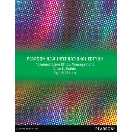 Administrative Office Management: Pearson New International Edition