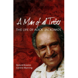 A Man of all Tribes: The Life of Alick Jackomos