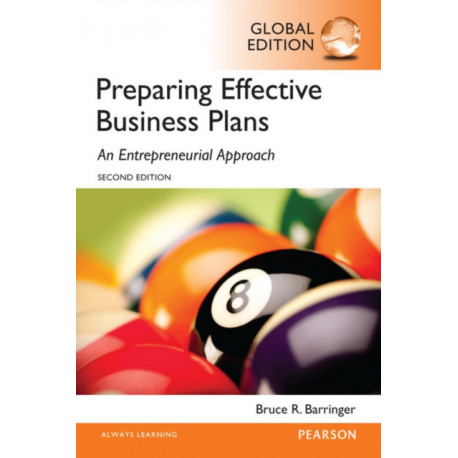 Preparing Effective Business Plans: An Entrepreneurial Approach, Global Edition