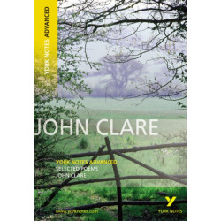 Selected Poems of John Clare (York Notes Advanced) English Literature Study Guide - for 2026, 2027 exams: York Notes Series