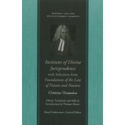 Institutes of Divine Jurisprudence, with Selections from Foundations of the Law of Nature & Nations
