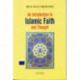An Introduction to Islamic Faith and Thought: How to Live As A Muslim