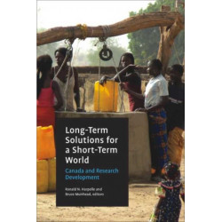 Long-Term Solutions for a Short-Term World: Canada and Research Development
