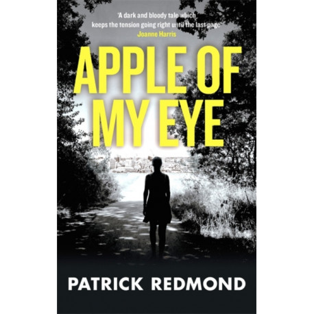 Apple of My Eye: A taut, compelling psychological thriller
