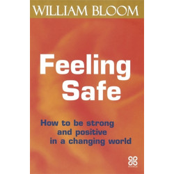 Feeling Safe: How to be strong and positive in a changing world