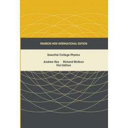 Essential College Physics: Pearson New International Edition