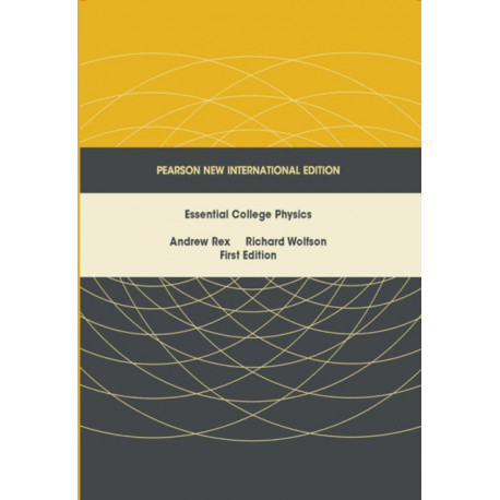 Essential College Physics: Pearson New International Edition