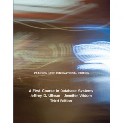 First Course in Database Systems, A: Pearson New International Edition