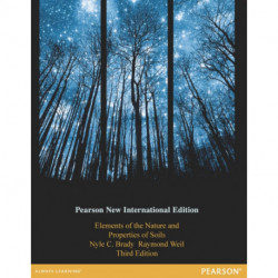 Elements of the Nature and Properties of Soils: Pearson New International Edition
