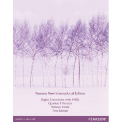 Digital Electronics with VHDL (Quartus II Version): Pearson New International Edition