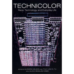 TechniColor: Race, Technology, and Everyday Life