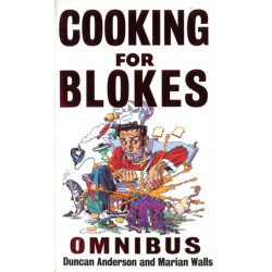 Cooking For Blokes Omnibus: Cooking for Blokes and Flash Cooking for Blokes