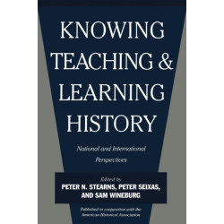 Knowing, Teaching, and Learning History: National and International Perspectives