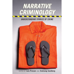 Narrative Criminology: Understanding Stories of Crime