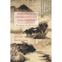 Readings in Later Chinese Philosophy: Han to the 20th Century