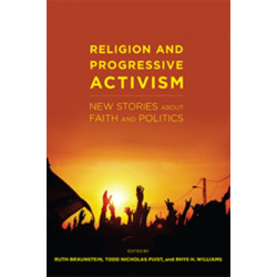 Religion and Progressive Activism: New Stories About Faith and Politics