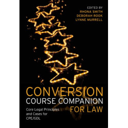 Conversion Course Companion for Law: Core Legal Principles and Cases for CPE/GDL