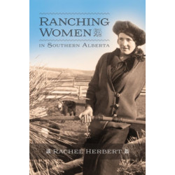 Ranching Women in Southern Alberta