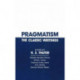 Pragmatism: The Classic Writings