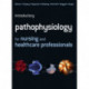 Introductory Pathophysiology for Nursing and Healthcare Professionals