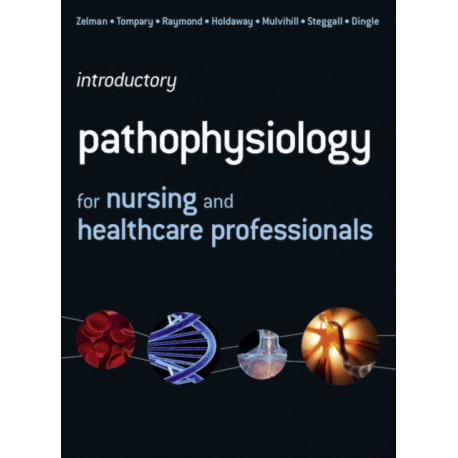Introductory Pathophysiology for Nursing and Healthcare Professionals