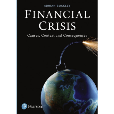 Financial Crisis: Causes, Context and Consequences