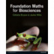 Foundation Mathematics for Biosciences + MyLab Math with Pearson eText (Package)