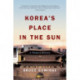 Korea's Place in the Sun: A Modern History