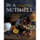 In a Nutshell: Cooking and Baking with Nuts and Seeds