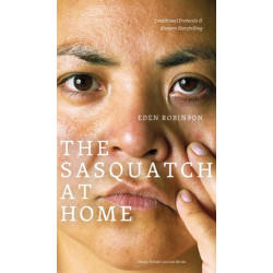 The Sasquatch at Home: Traditional Protocols & Modern Storytelling