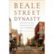 Beale Street Dynasty: Sex, Song, and the Struggle for the Soul of Memphis