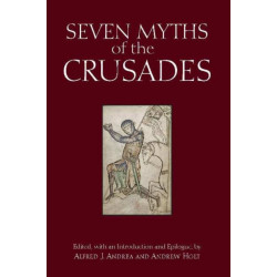 Seven Myths of the Crusades