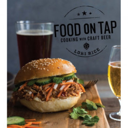 Food on Tap: Cooking with Craft Beer