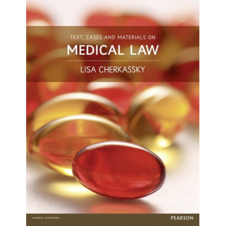 Text, Cases and Materials on Medical Law