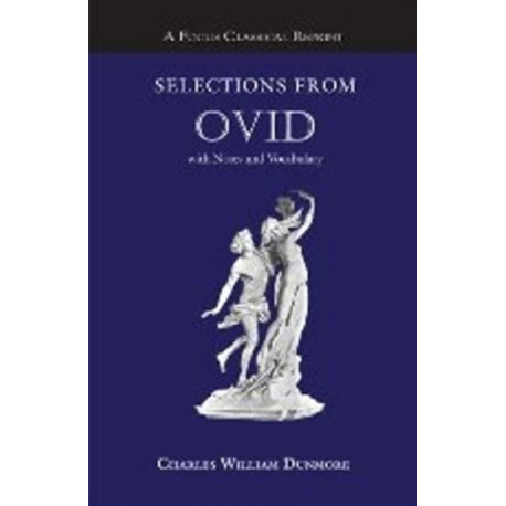 Selections from Ovid: with Notes and Vocabulary