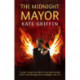 The Midnight Mayor: A Matthew Swift Novel