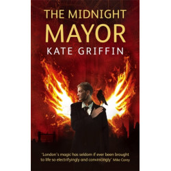 The Midnight Mayor: A Matthew Swift Novel