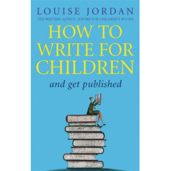 How To Write For Children And Get Published