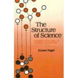 The Structure of Science: Problems in the Logic of Scientific Explanation