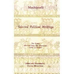 Machiavelli: Selected Political Writings