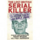 The Lost British Serial Killer: Closing the case on Peter Tobin and Bible John
