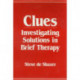 Clues: Investigating Solutions in Brief Therapy