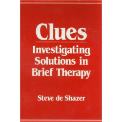 Clues: Investigating Solutions in Brief Therapy