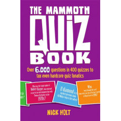 The Mammoth Quiz Book: Over 6,000 questions in 400 quizzes to tax even hardcore quiz fanatics