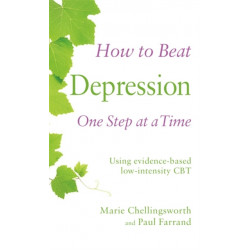 How to Beat Depression One Step at a Time: Using evidence-based low-intensity CBT