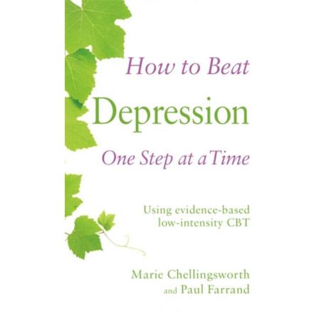 How to Beat Depression One Step at a Time: Using evidence-based low-intensity CBT