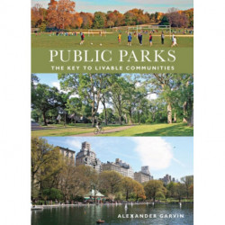 Public Parks: The Key to Livable Communities