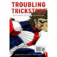 Troubling Tricksters: Revisioning Critical Conversations